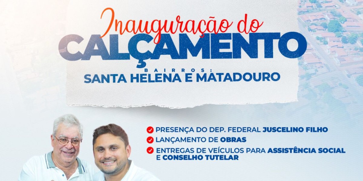 Prefeito Ferdinando Coutinho recebe deputado Juscelino Filho para inauguração de obras em Matões