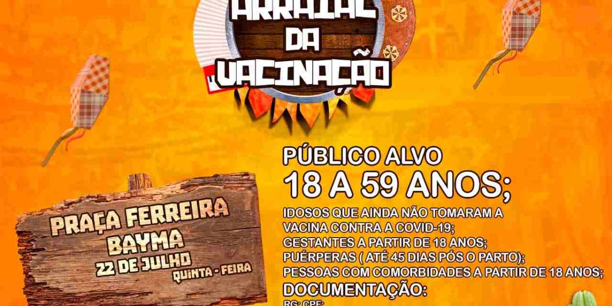 Prefeitura realizará segundo 'Arraiá da Vacinação' para codoenses a partir dos 18 anos nesta quinta-feira em Codó