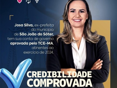 TCE-MA aprova contas de Josa Silva e reforça regularidade da gestão em São João do Sóter