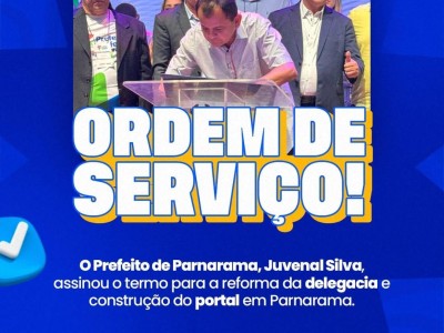 Governador e Prefeito de Parnarama assinam termo para reforma da Delegacia e construção do Portal de entrada da cidade