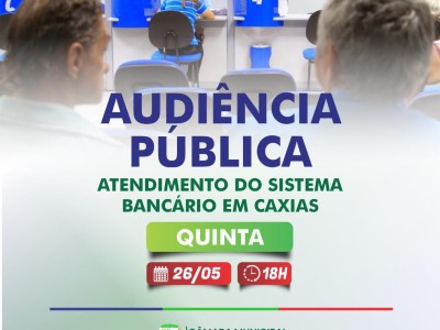 Audiência pública discute hoje atendimento bancário em Caxias
