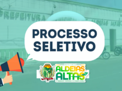 Prefeitura de Aldeias Altas abre seletivo para contratação de professores e agentes de inclusão escolar