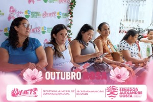 Prefeitura de Senador Alexandre Costa promove ações do Outubro Rosa e reforça a importância da prevenção