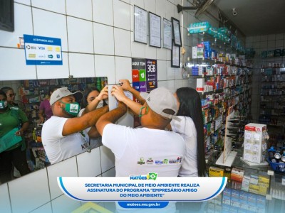 Prefeitura de Matões realiza assinatura do programa “Empresário Amigo do Meio Ambiente”