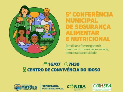 Prefeito Nonatinho prioriza a segurança alimentar em Matões e realiza a 5ª Conferência Municipal de Segurança Alimentar e Nutricional