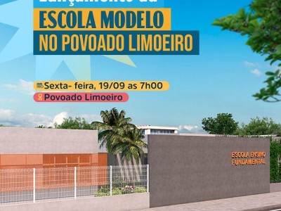 Prefeitura de Matões anuncia ordem de serviço para construção da Escola Modelo no povoado Limoeiro