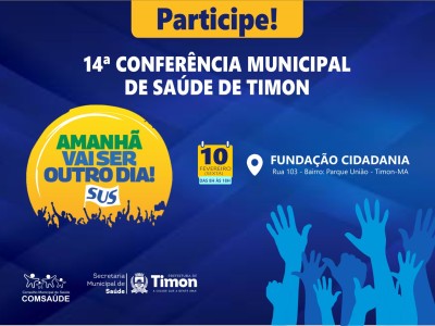 Prefeitura de Timon realiza 14° Conferência Municipal de Saúde