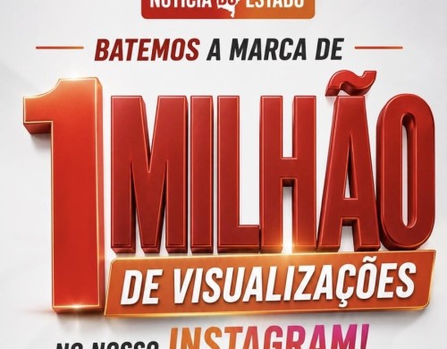 Portal Notícia do Estado ultrapassa 1 milhão de visualizações no Instagram e consolida crescimento digital