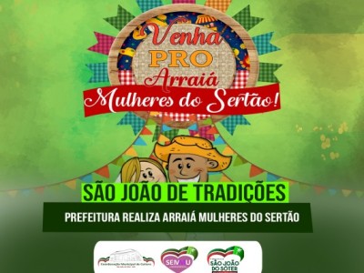 Prefeitura de São João do Sóter realiza Arraiá Mulheres do Sertão