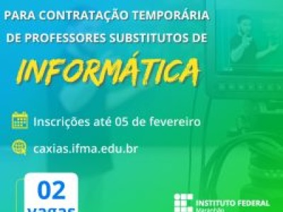 IFMA Caxias seleciona professores substitutos de Informática