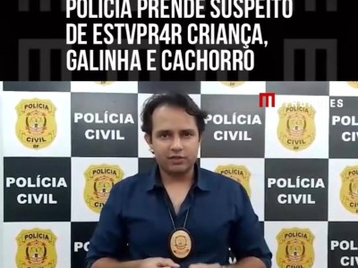 Polícia prende suspeito de estuprar Criança, Galinha e Cachorro