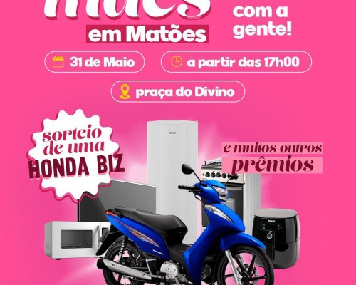Prefeitura de Matões realizará grande Festa das Mães com sorteio de Honda Biz e diversos prêmios