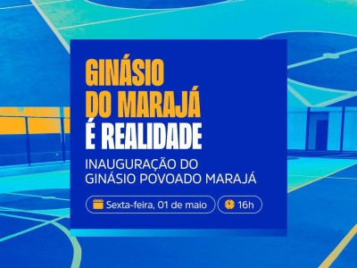 Ginásio do Marajá será inaugurado e reforça investimento do prefeito Nonatinho no esporte em Matões