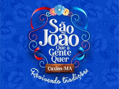 Prefeitura de Caxias vai realizar São João Que a Gente Quer com 13 noites de festejo junino