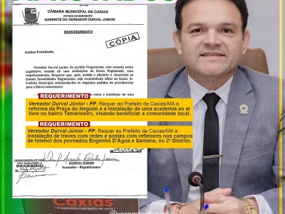 Requerimentos do vereador Durval Júnior são aprovados pela Câmara Município de Caxias