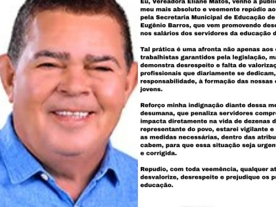 Vereadora Eliane Matos repudia descontos indevidos nos salários dos servidores da educação de Governador Eugênio Barros 
