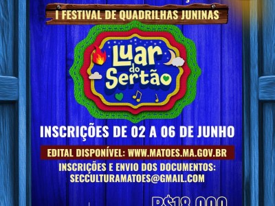 Prefeitura lança edital para o I Festival de Quadrilhas Juninas "Luar do Sertão 2025 em Matões
