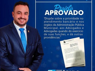 Projeto de lei aprovado do vereador Teódulo Aragão garante atendimento prioritário para advogados em agências bancárias de Caxias