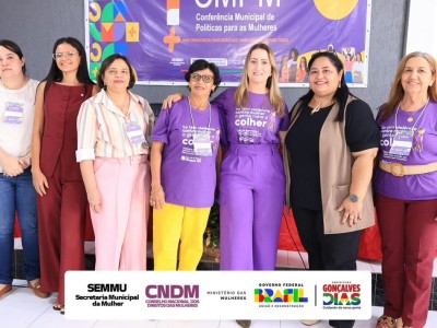 Gonçalves Dias realiza 1ª Conferência Municipal de Políticas para as Mulheres