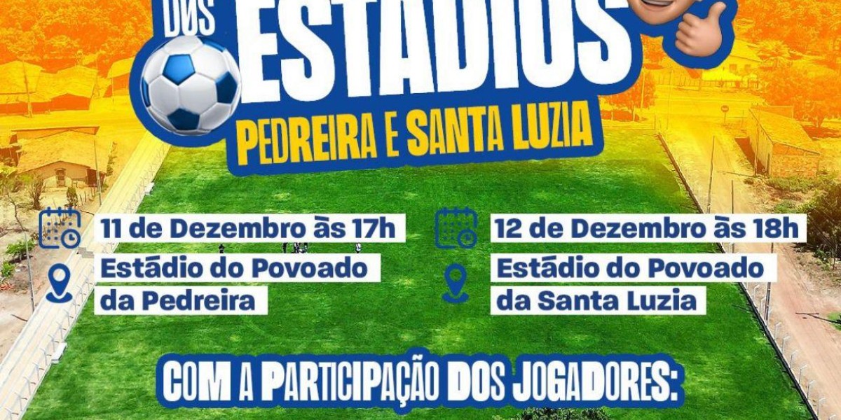 Nonatinho amplia investimentos no esporte com inaugurações em Pedreira e Santa Luzia