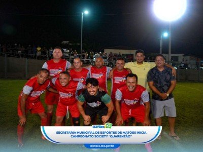 Prefeitura inicia campeonato Society “quarentão” em Matões