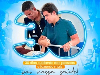 Samuel Basto comemora 30 dias a frente da secretaria de saúde de Coelho Neto 